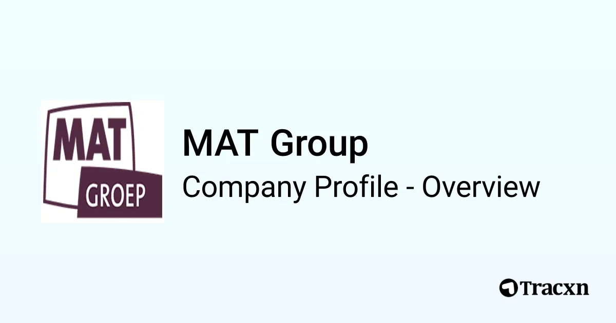 MAT Group - 2026 Company Profile & Competitors - Tracxn
