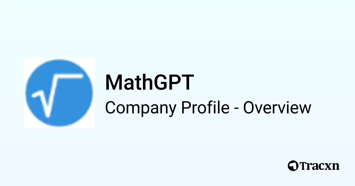 MathGPT - 2026 Company Profile, Team & Competitors - Tracxn