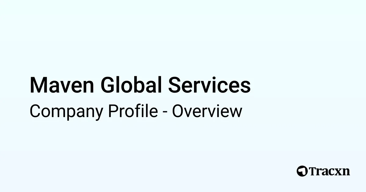 Maven Global Services - 2025 Company Profile & Competitors - Tracxn