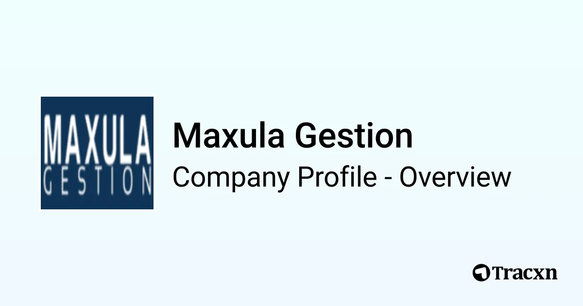 Maxula Bar Maxula Gestion - 2026 Company Profile & Competitors - Tracxn