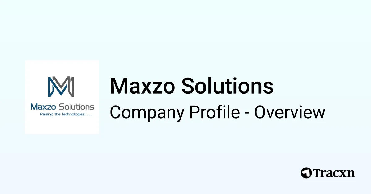Maxzo Maxzo Solutions - 2026 Company Profile & Competitors - Tracxn