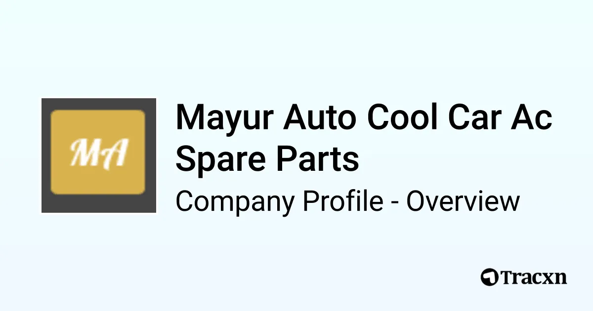 Mayur Auto Cool Car Ac Spare Parts - 2026 Company Profile & Competitors ...