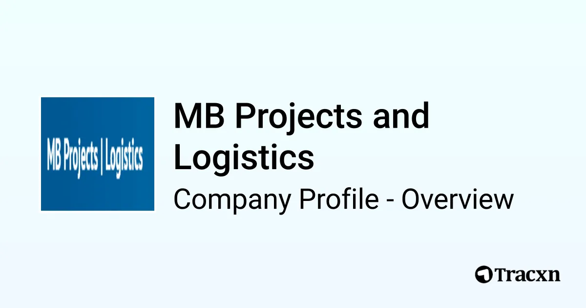 MB Projects and Logistics - 2026 Company Profile & Competitors - Tracxn