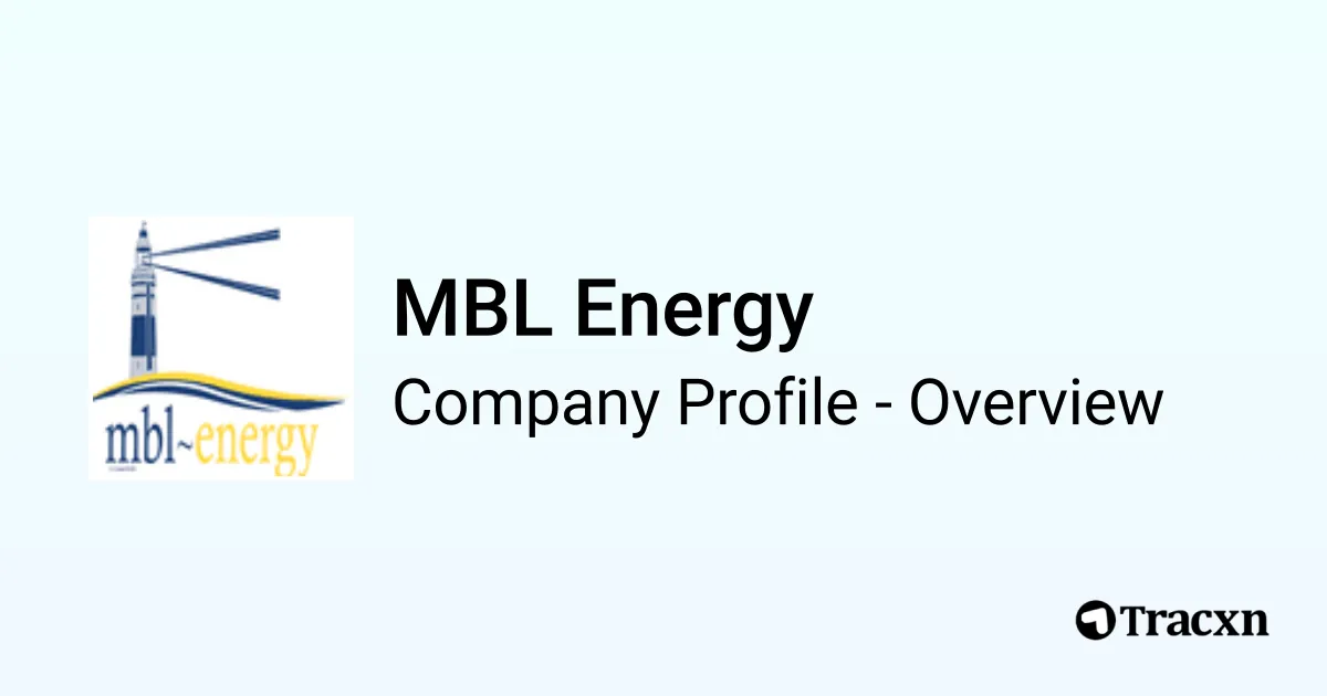 MBL Energy - 2026 Company Profile, Team & Competitors - Tracxn