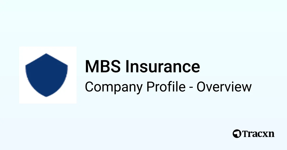 MBS Insurance - 2026 Company Profile, Team, Funding & Competitors - Tracxn