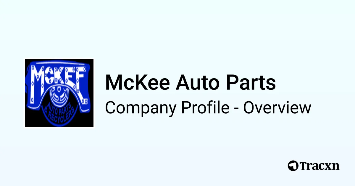 McKee Auto Parts Company Profile Tracxn