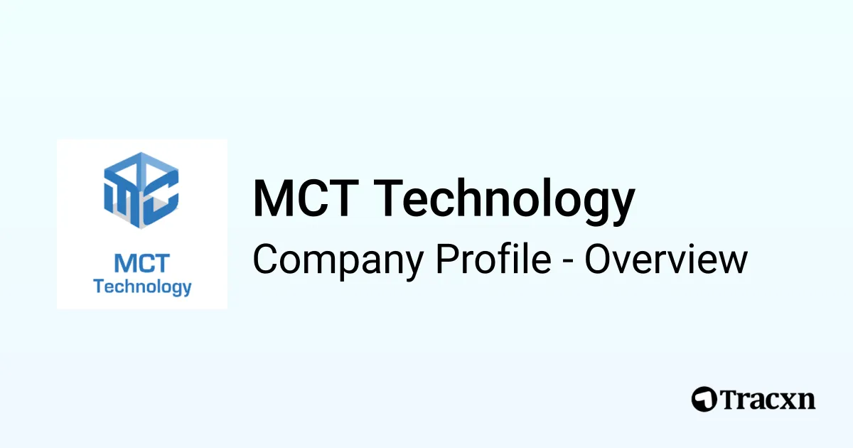 MCT Technology - 2026 Company Profile, Team & Competitors - Tracxn