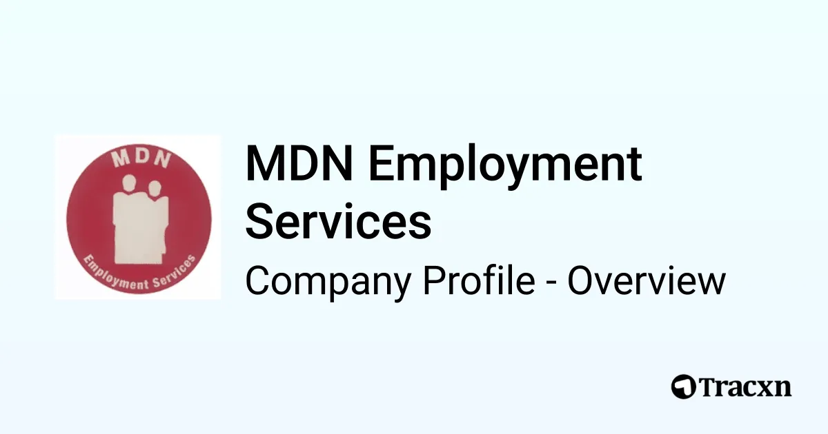 MDN Employment Services - 2026 Company Profile & Competitors - Tracxn
