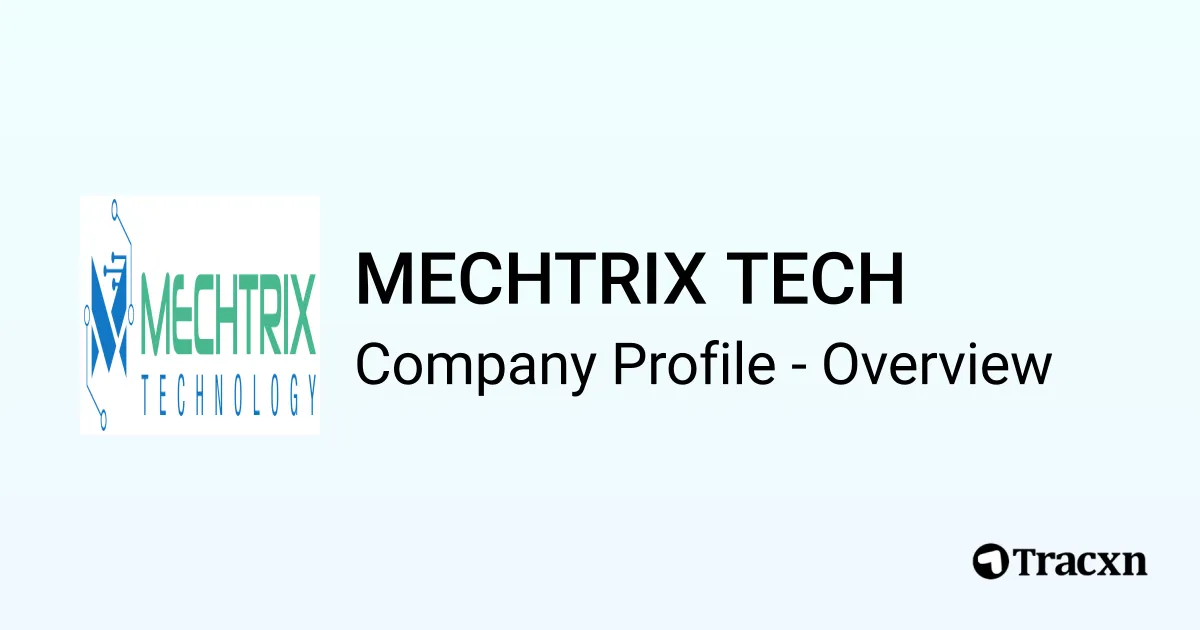 MECHTRIX TECH - 2026 Company Profile & Competitors - Tracxn