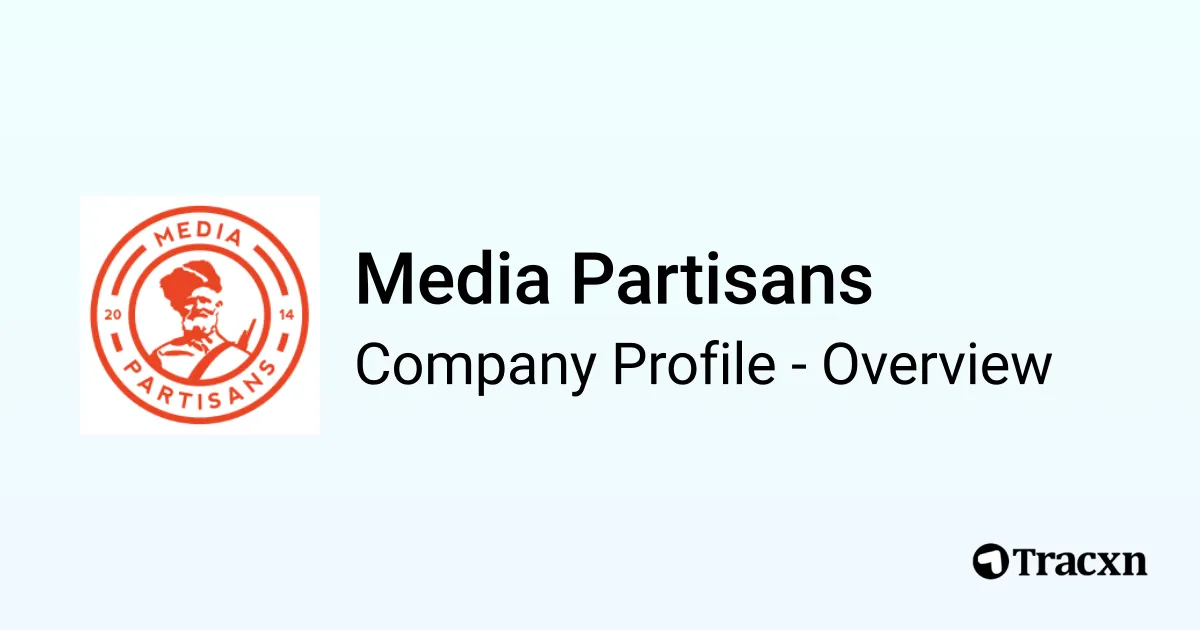 Media Partisans - 2026 Company Profile, Team & Competitors - Tracxn