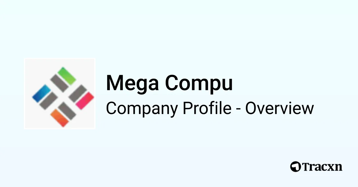 Compu Competitors Mega Compu - 2026 Company Profile, Competitors & Financials - Tracxn
