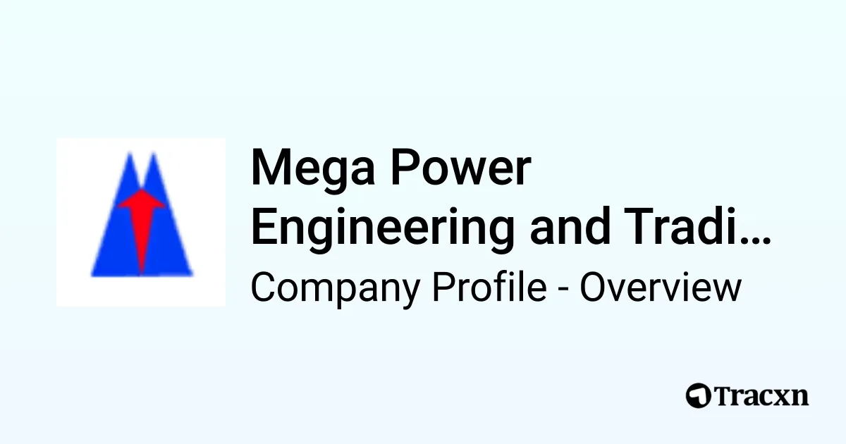 Mega Power Engineering and Trading - 2026 Company Profile & Competitors ...