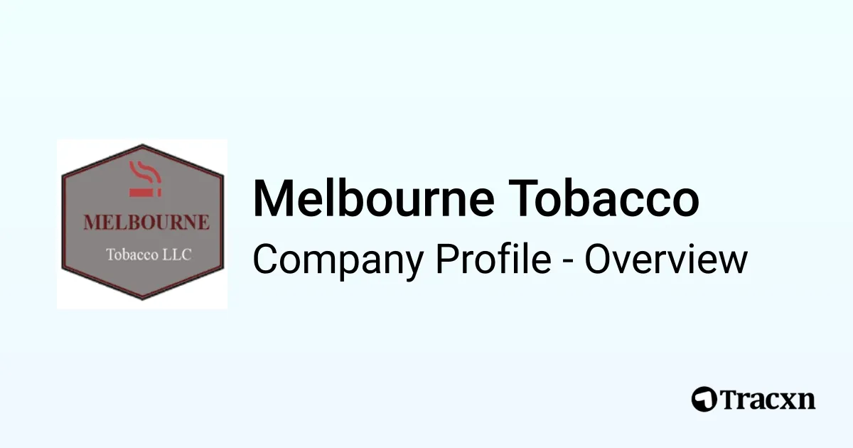 Melbourne Tobacco - 2026 Company Profile, Team & Competitors