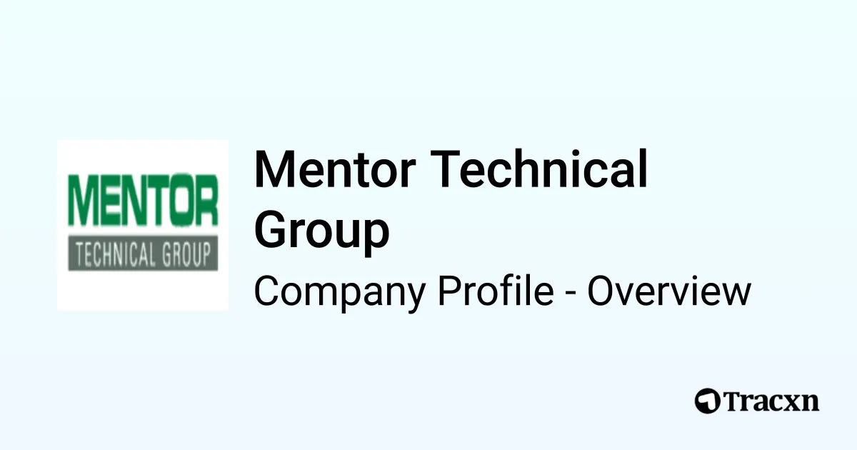 Mentor Technical Group - 2026 Company Profile, Funding & Competitors ...