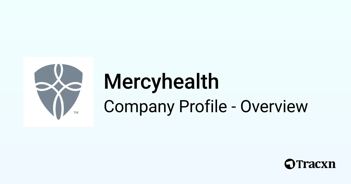 Mercyhealth - 2025 Company Profile, Funding & Competitors - Tracxn