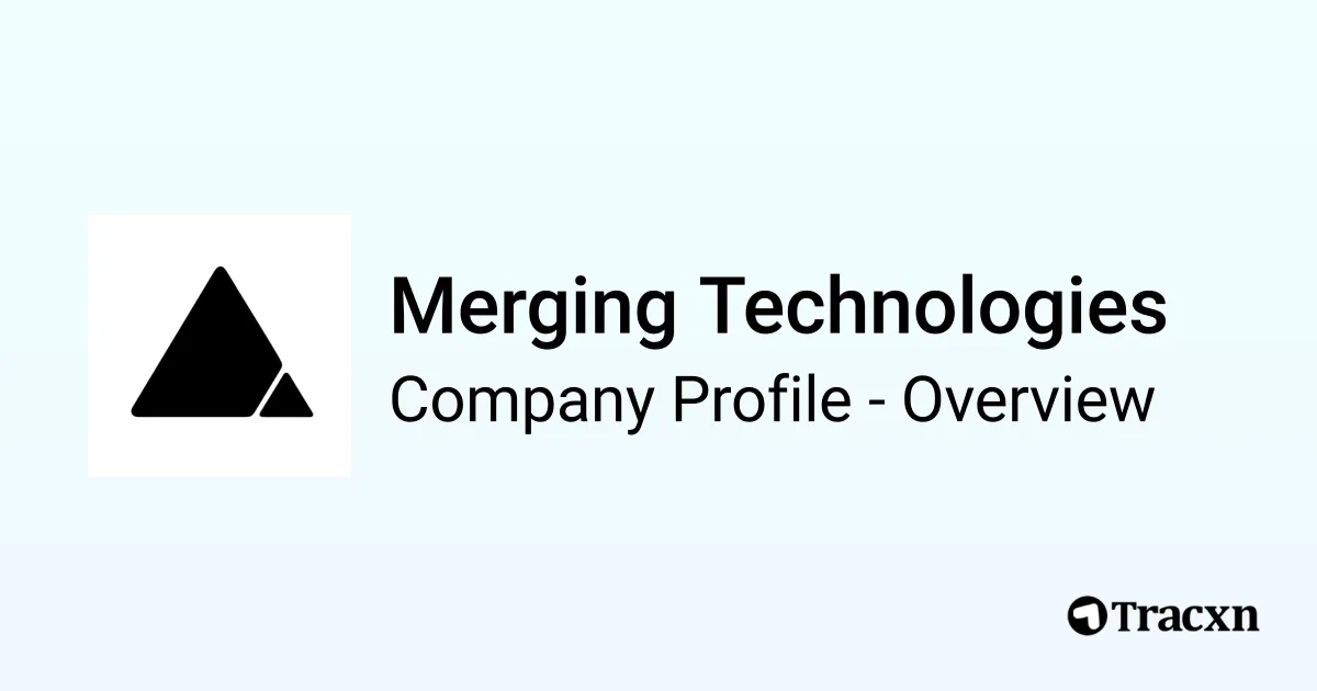 Merging Technologies - 2026 Company Profile & Competitors - Tracxn