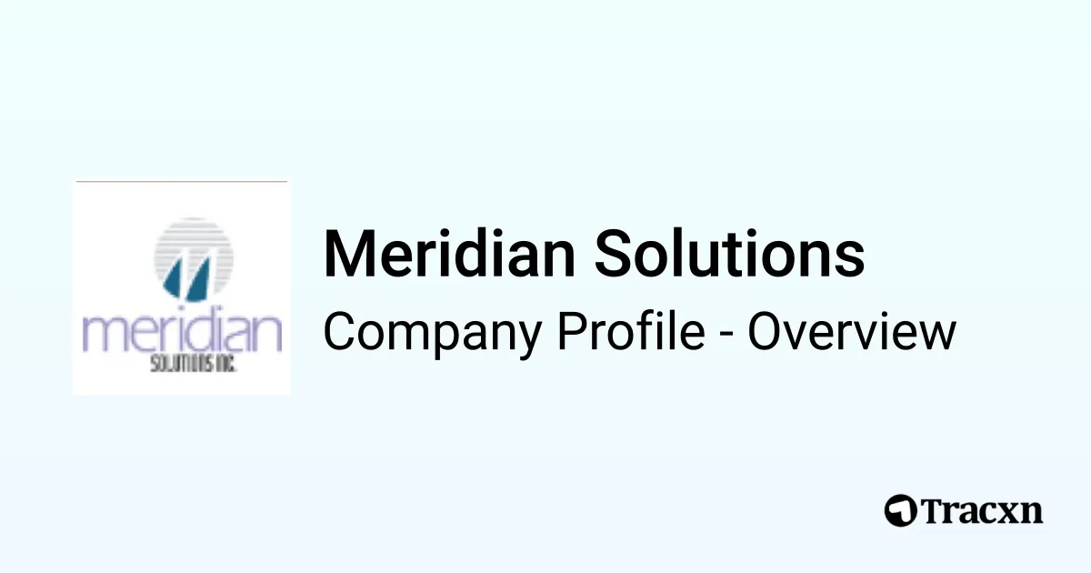 Meridian Solutions - 2026 Company Profile & Competitors - Tracxn