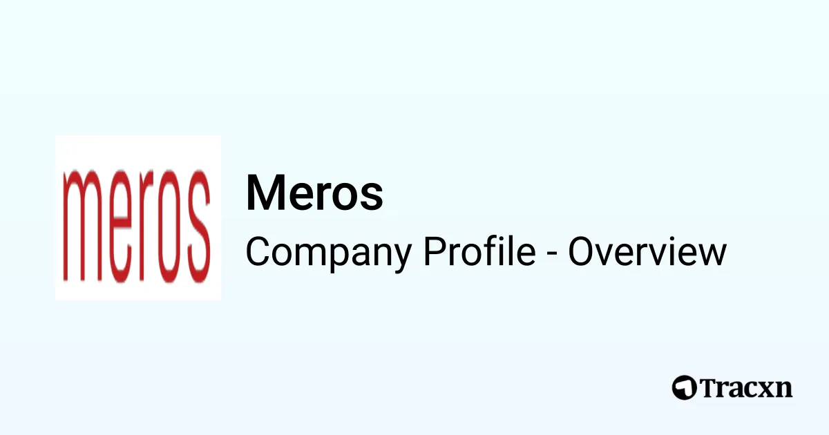 Meros - 2025 Company Profile, Team & Competitors - Tracxn