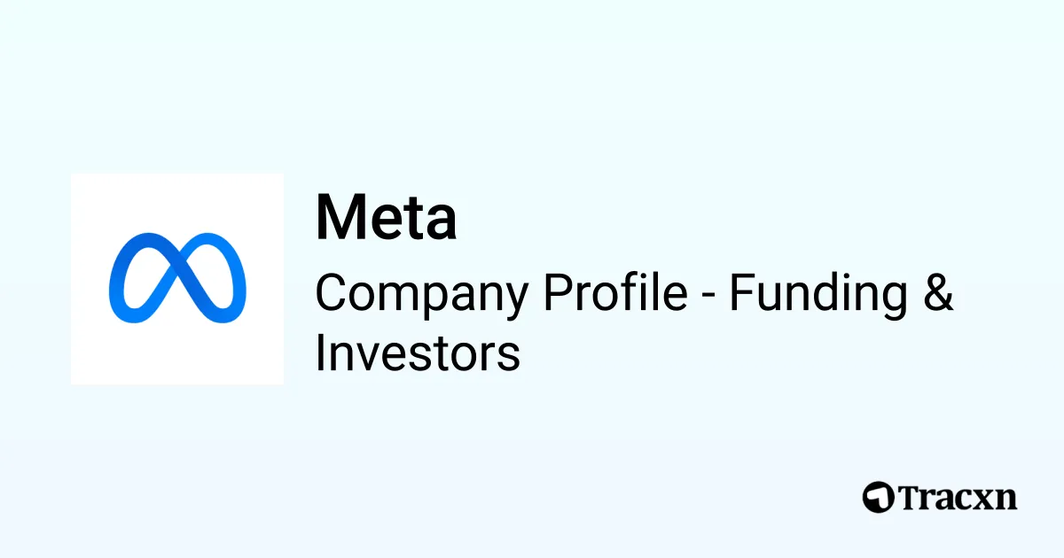 Meta - 2026 Funding Rounds & List of Investors - Tracxn