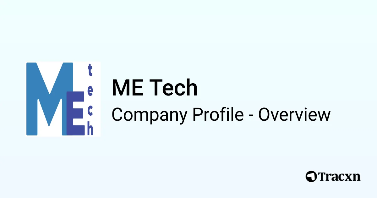 ME Tech - 2026 Company Profile & Competitors - Tracxn