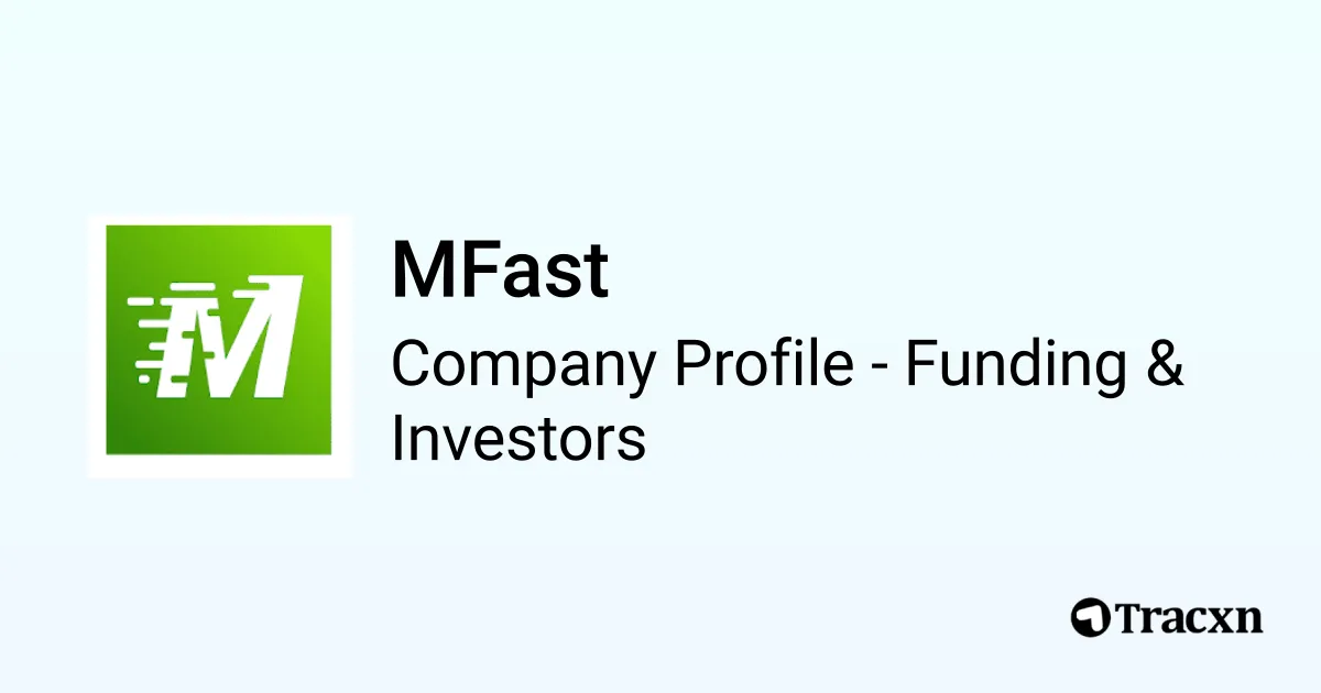 M Fast Example MFast - 2026 Funding Rounds & List of Investors - Tracxn