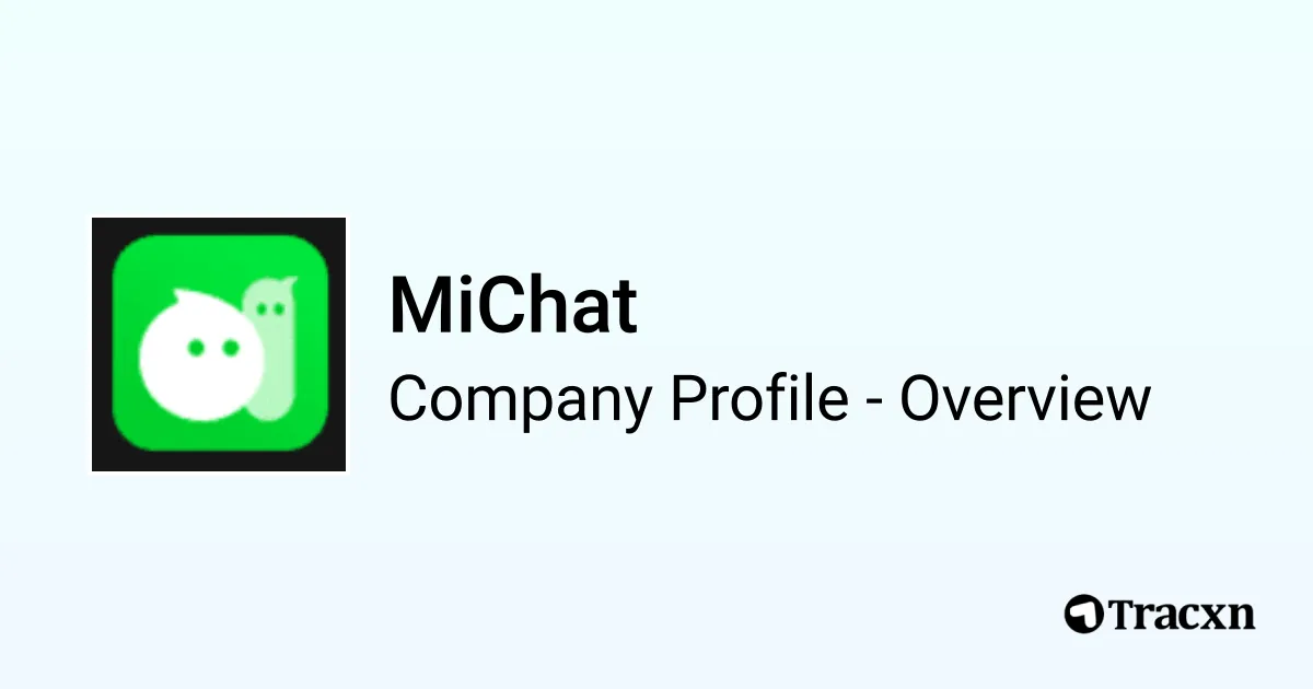 Michat Script MiChat - 2026 Company Profile, Competitors & Financials - Tracxn