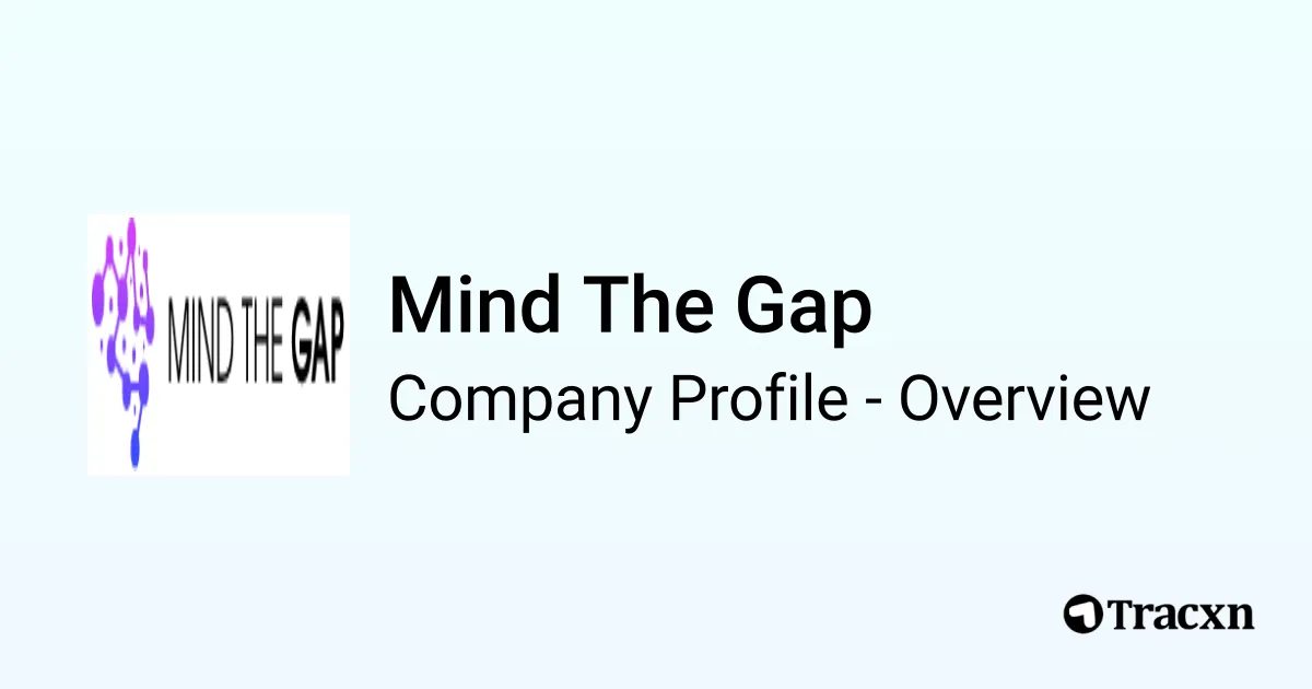 Mind The Gap - 2026 Company Profile, Competitors & Financials - Tracxn