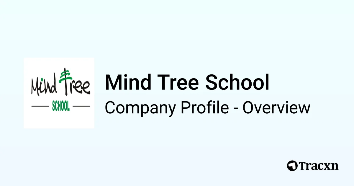 Mind Tree School - 2026 Company Profile & Competitors - Tracxn