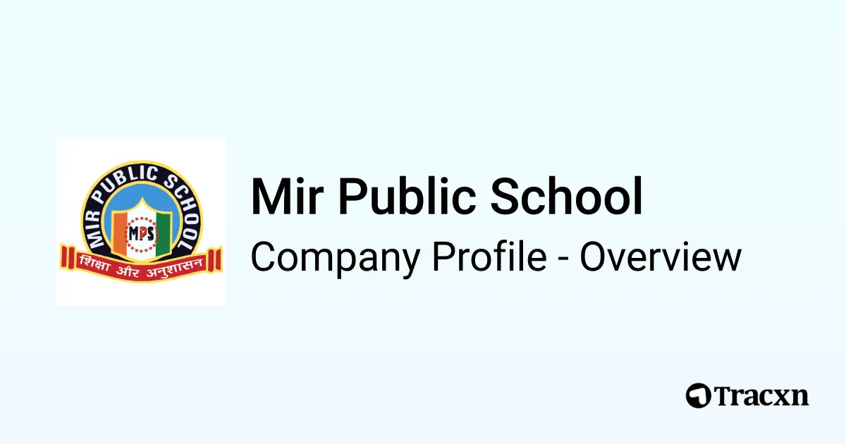 Mir Public School - 2026 Company Profile & Competitors - Tracxn