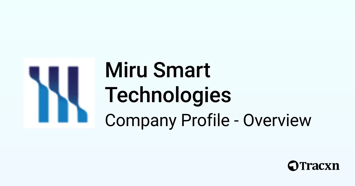 Miru Smart Technologies - 2026 Company Profile, Team, Funding ...