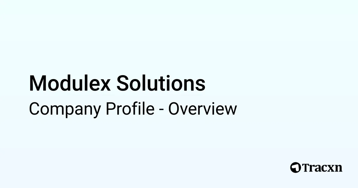 Modulex Solutions - 2025 Company Profile & Competitors - Tracxn