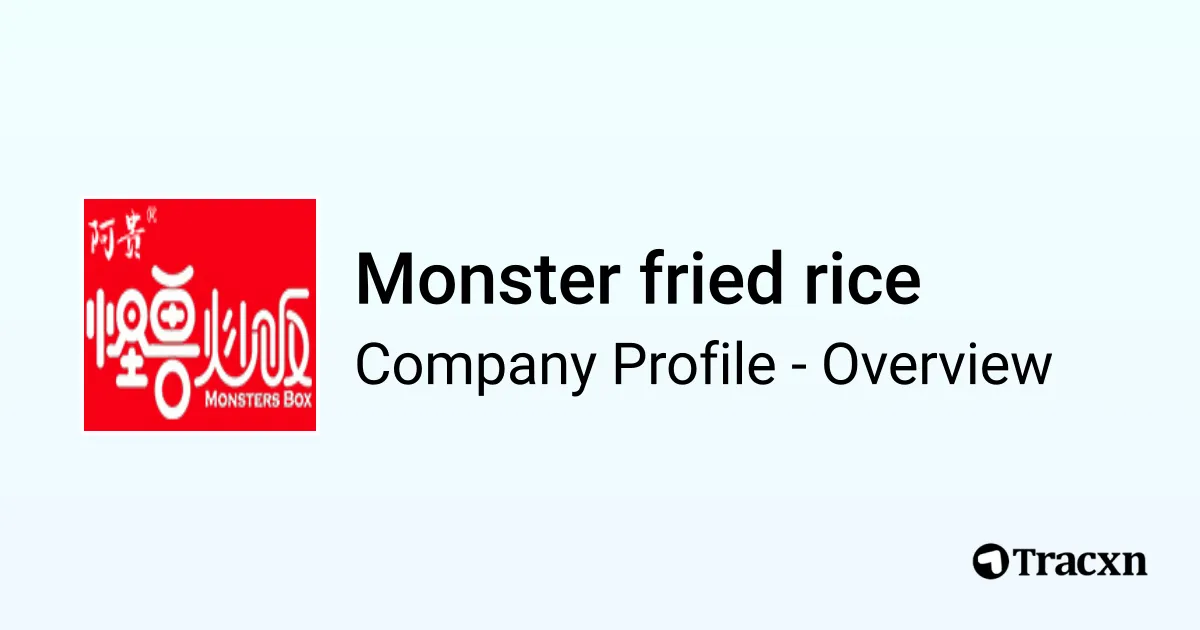 Fried Rice Monster Monster fried rice - 2026 Company Profile & Competitors - Tracxn