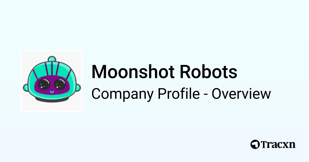 Moonshot Robots - 2026 Company Profile, Team & Competitors - Tracxn