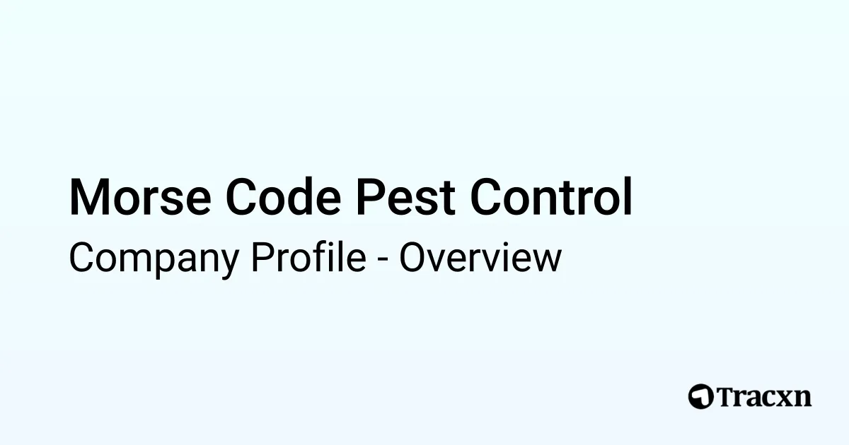Morse Code Pest Control Company Profile Tracxn