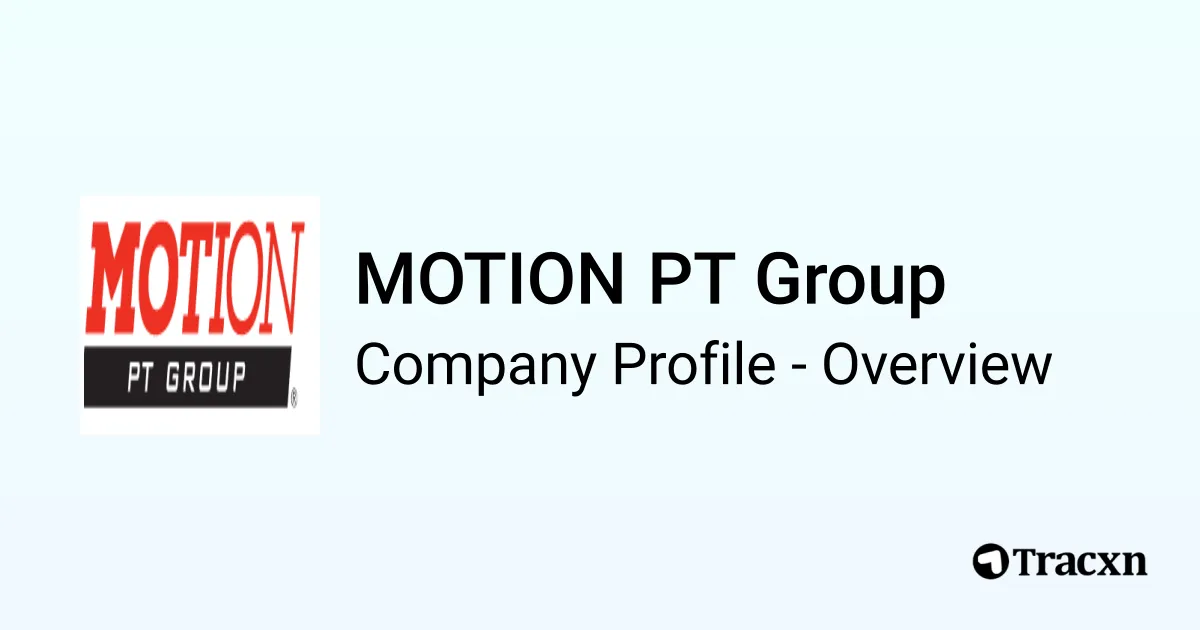 MOTION PT Group - 2026 Company Profile & Team - Tracxn