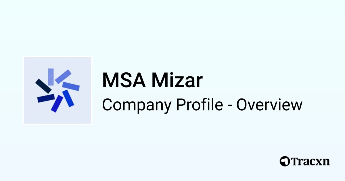 MSA Mizar - 2026 Company Profile & Competitors - Tracxn