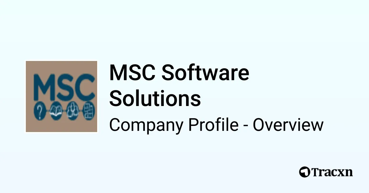 MSC Software Solutions - 2026 Company Profile & Competitors - Tracxn