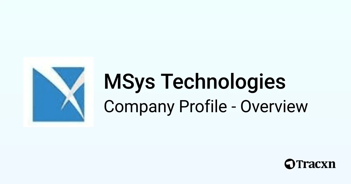 MSys Technologies - 2025 Company Profile, Team & Competitors - Tracxn