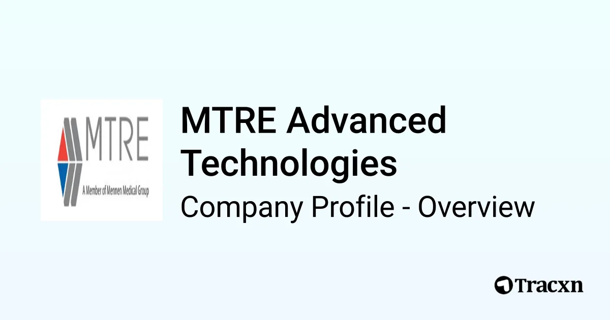 MTRE Advanced Technologies - 2026 Company Profile & Competitors - Tracxn