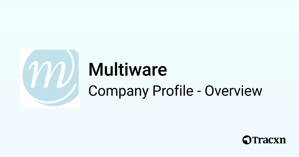 Multiware - 2026 Company Profile & Competitors - Tracxn