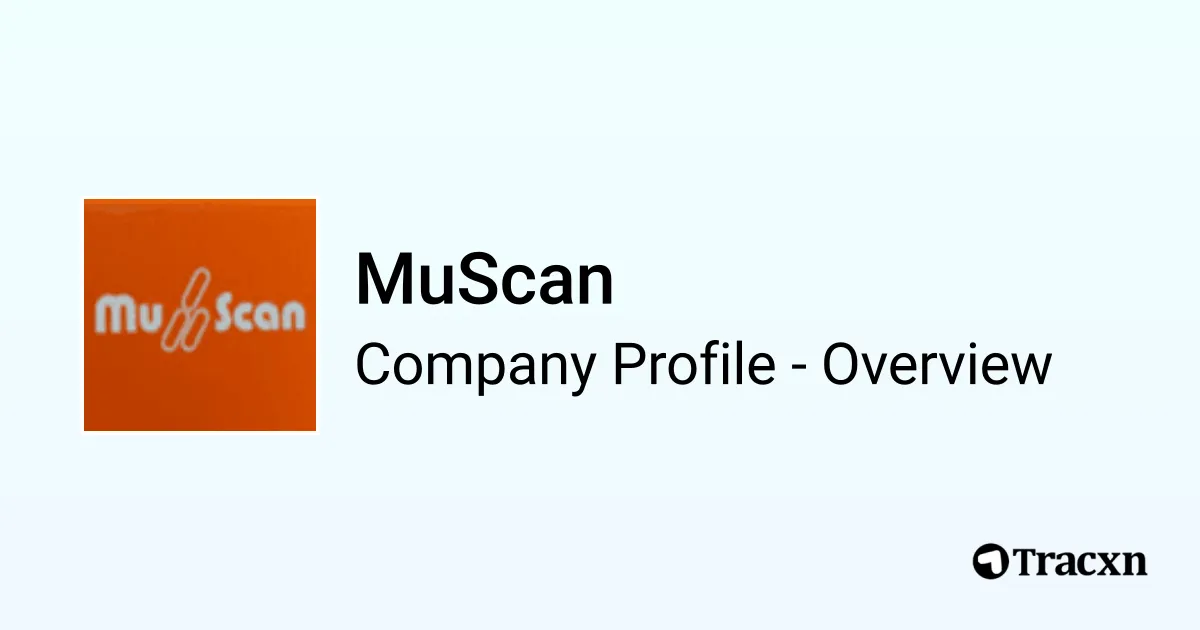 MuScan - 2026 Company Profile, Team & Competitors - Tracxn