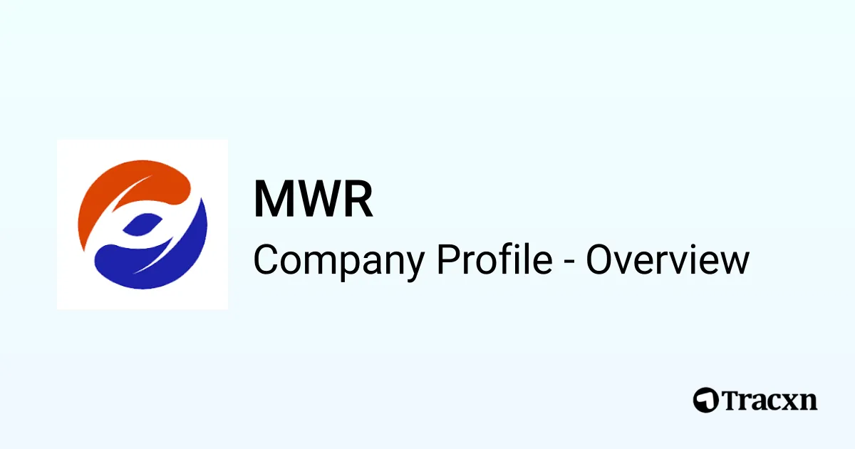 MWR - 2025 Company Profile, Team & Competitors - Tracxn