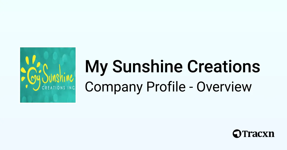 My Sunshine Creations - 2026 Company Profile, Team & Competitors - Tracxn