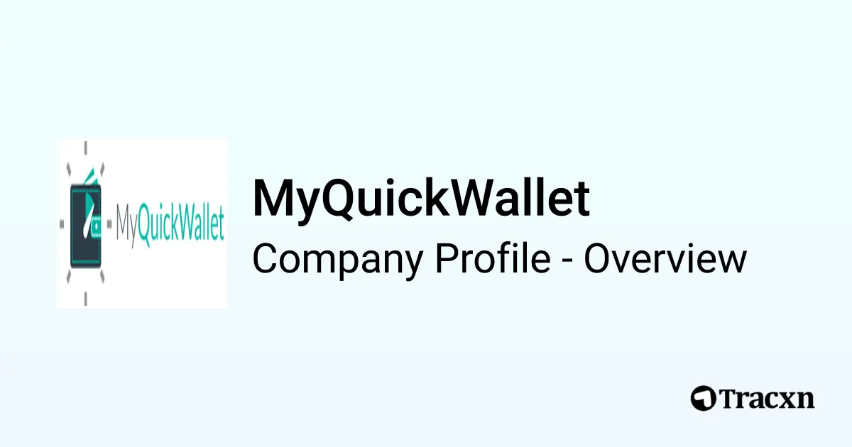 Quick Wallet MyQuickWallet - 2026 Company Profile & Competitors - Tracxn