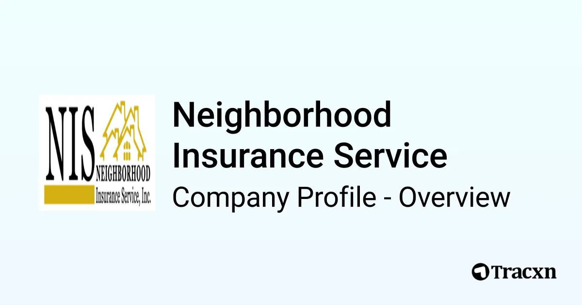 Neighbors Insurance Neighborhood Insurance Service - 2025 Company Profile - Tracxn
