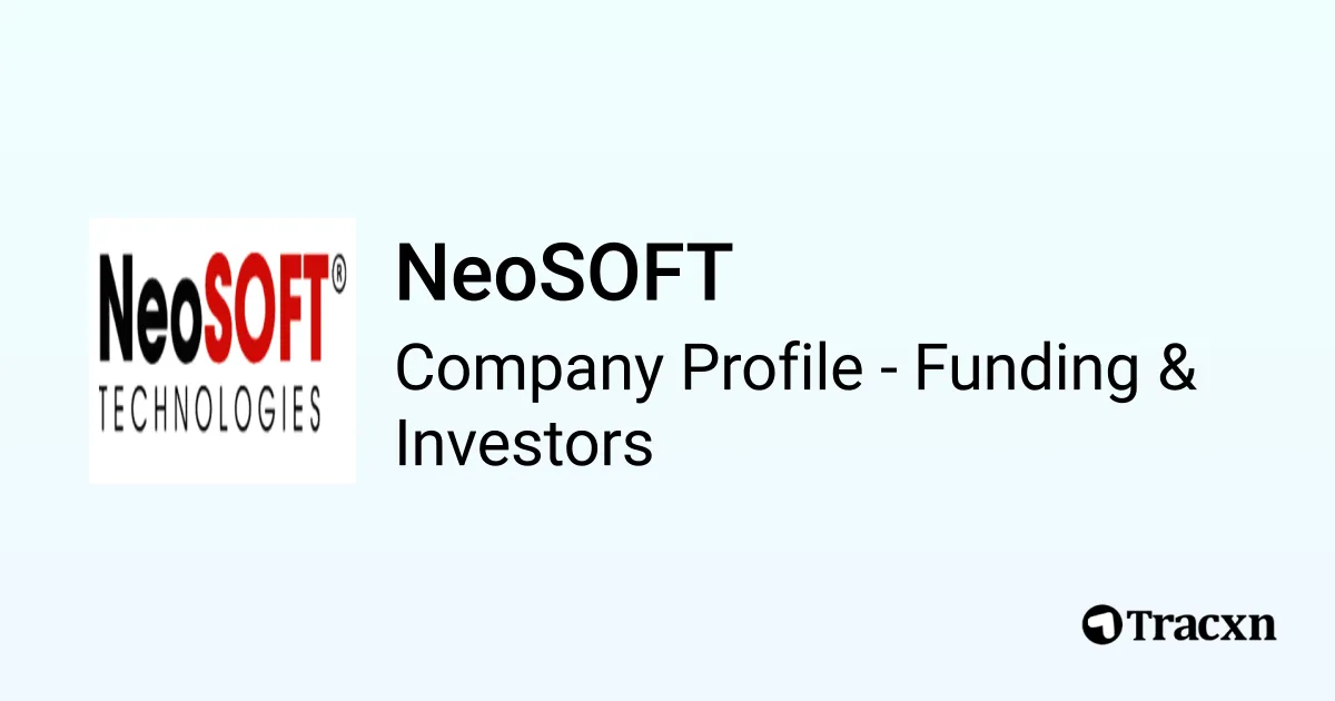 NeoSOFT - 2026 Funding Rounds & List of Investors - Tracxn