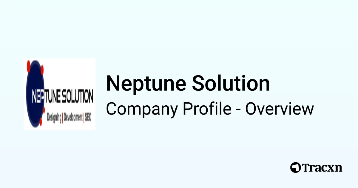 Neptune Solution - 2026 Company Profile & Competitors - Tracxn