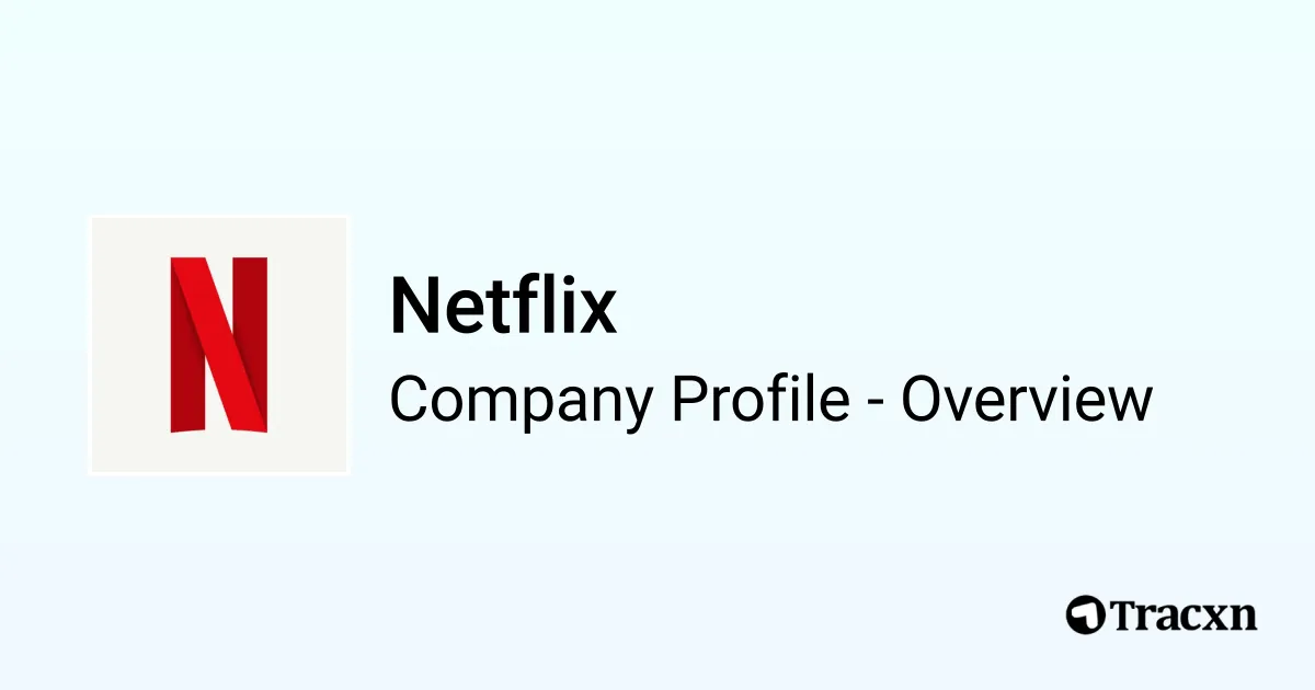 Netflix - 2026 Company Profile, Team, Funding, Competitors & Financials ...