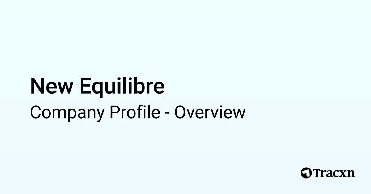 New Equilibre - 2026 Company Profile & Competitors - Tracxn