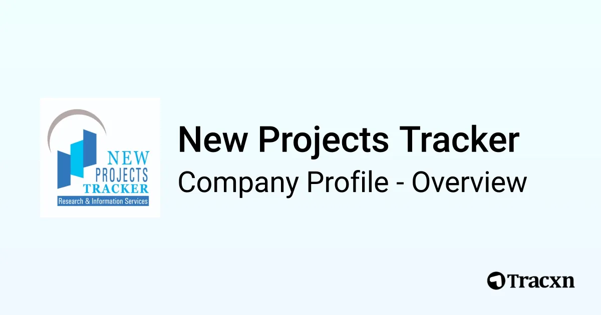 New Projects Tracker - 2026 Company Profile, Team & Competitors - Tracxn